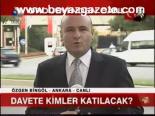 Davete Kimler Katılacak