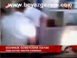 Güvenlik Görevlisine Dayak