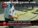 Ankara'da Sıcak Saatler
