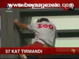 57 Kat Tırmandı