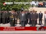 30 Ağustos Vakaları