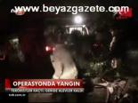 Operasyonda Yandın