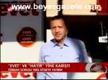 Evet Ve Hayır Yine Karıştı