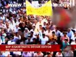 Bdp Kışkırtmaya Devam Ediyor