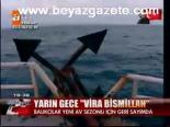 Yarın Gece Vira Bismillah