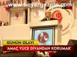 Amaç Yüce Divandan Korumak