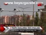 Trafik Cezalarına Yeni Uygulama