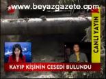 Kayıp Kişi Cesedi Bulundu