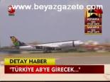 Türkiye Ab'ye Girecek...