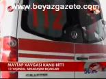 Maytap Kavgası Kanlı Bitti