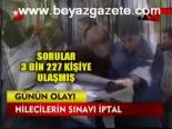 Hilecilerin Sınavı İptal