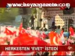 Herkesten Evet İstedi