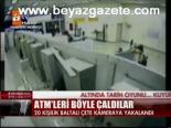Atm'leri Böyle Çaldılar