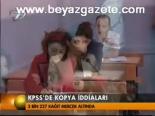 Kpss'de Kopya İddiaları