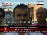 Kılıç: Bu Bir Facia