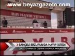 Bahçeli Erzurum'da Hayır İstedi