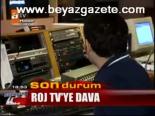 Roj Tv'ye Dava