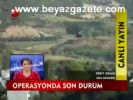 Operasyonda Son Dakika
