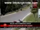 Kaza anı kameralarda