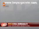 orman yanginlari - Moskova dumanaltı Videosu