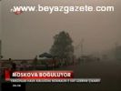 hava kirliligi - Moskova Boğuluyor Videosu