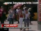 hava sicakligi - Klima Rekoru Videosu