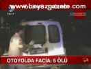 Otoyolda Facia: 5 Ölü