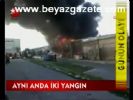 Aynı Anda İki Yangın