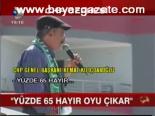 Yüzde 65 Hayır Oyu Çıkar