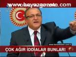 Çok Ağır İddialar Bunlar!
