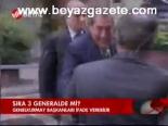 Sıra 3 Generalde Mi?