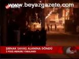 Şırnak Savaş Alanına Döndü