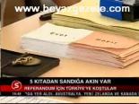5 Kıtadan Sandığa Akın Var