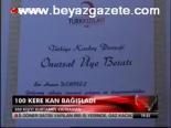 100 Kere Kan Bağışladı