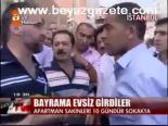 Bayrama Evsiz Girdiler