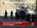 Hakkari'de Olaylı Bayram