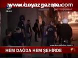 Hem Dağda Hem Şehirde Terör
