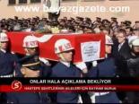 Onlar Hala Açıklama Bekliyor