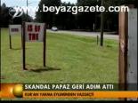 Skandal Papaz Geri Adım Attı