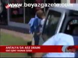Antalya'da Aile Dramı