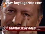 Başbakan'ın Gözyaşları