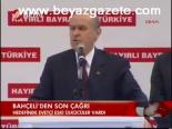 Bahçeli'den Son Çağrı
