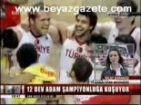 12 Dev'in Şampiyonluk Koşusu