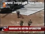 Hakkari'de Büyük Operasyon
