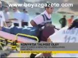 Konya'da Talihsiz Olay