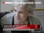Yaşlılara Bayram Ziyareti