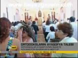 Ortadoksların Ayasofya Talebi