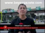 Trafiğe Dikkat!