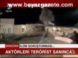 Aktörleri Terörist Sanınca...