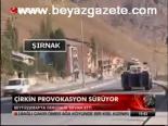 Çirkin Provokasyon Sürüyor